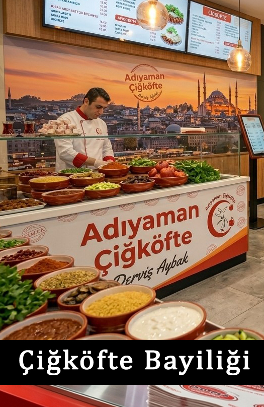 Adıyaman Çiğköfte Derviş Aybak ile Kendi İşinin Patronu Ol